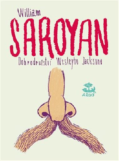 Dobrodrustv Wesleyho Jacksona - William Saroyan