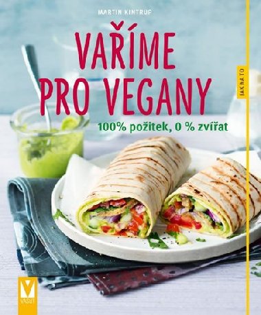 Vame pro vegany - 100% poitek, 0 % zvat - Martin Kintrup