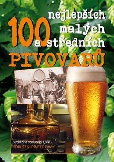 100 nejlepch malch a stednch pivovar - Kolektiv autor
