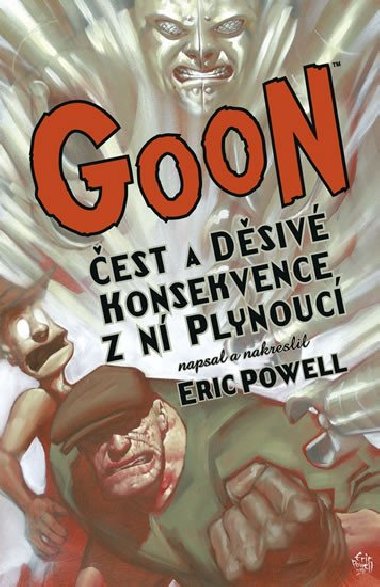 Goon 4 - est a dsiv konsekvence z n plynouc - Eric Powel
