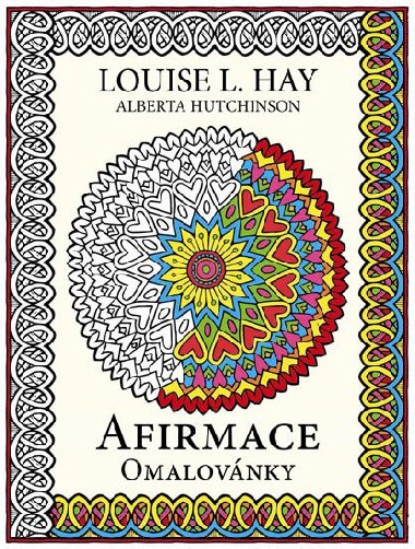 Afirmace omalovnky - Louise L. Hay; Alberta Hutchinson