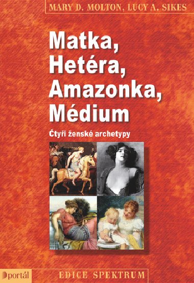 Matka, Hetra, Amazonka, Mdium - Mary D. Molton; Lucy A. Sikes