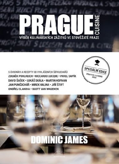Prague Cuisine - Vbr kulinskch zitk ve stovat Praze - Dominic James