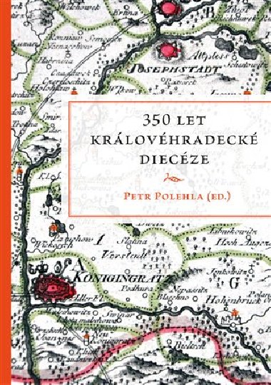 350 let krlovhradeck diecze - Petr Polehla
