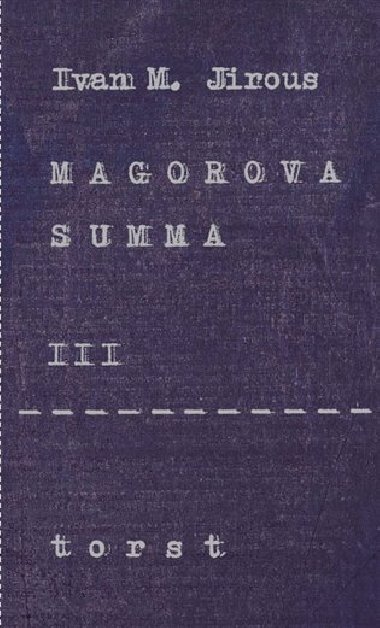 Magorova summa III. - Ivan Martin Jirous