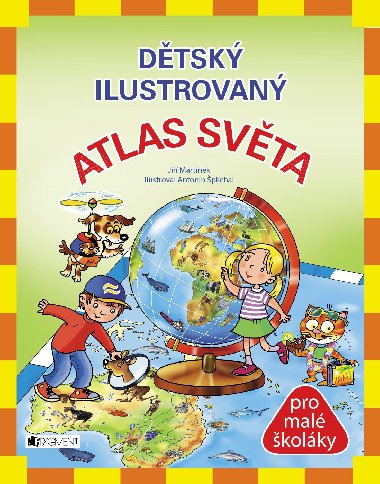 Dtsk ilustrovan atlas svta pro mal kolky - Ji Martnek