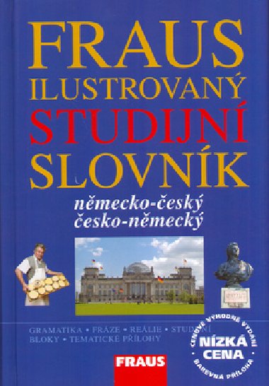 Ilustrovan studijn slovnk nmecko - esk esko - nmeck - Fraus