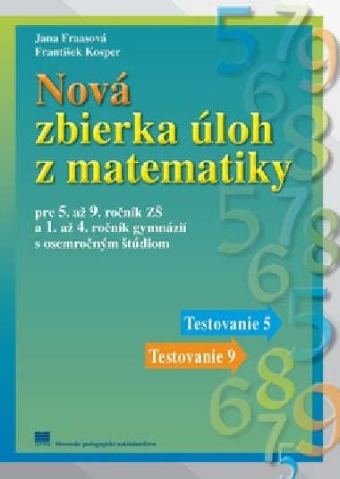 Nov zbierka loh z matematiky - Frantiek Kosper; Jana Fraasov