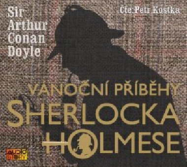 Vánoční příběhy Sherlocka Holmese - CD - Petr Kostka; Arthur Conan Doyle
