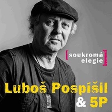 Soukromá elegie - CD - Pospíšil Luboš & 5P