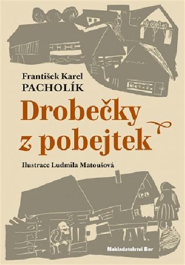 Drobeky z pobejtek - Frantiek Karel Pacholk