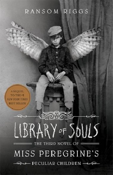 Library of Souls - The Third novel of Miss Pelegrines Peculiar Children - Ransom Riggs
