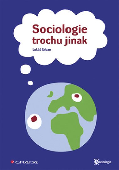 SOCIOLOGIE TROCHU JINAK - Luk Urban