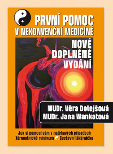 Prvn pomoc v nekonvenn medicn - Vra Dolejov; Jana Wankatov