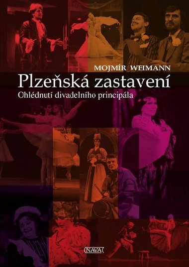 Plzeňská zastavení - Ohlédnutí divadelního principála - Mojmír Weimann
