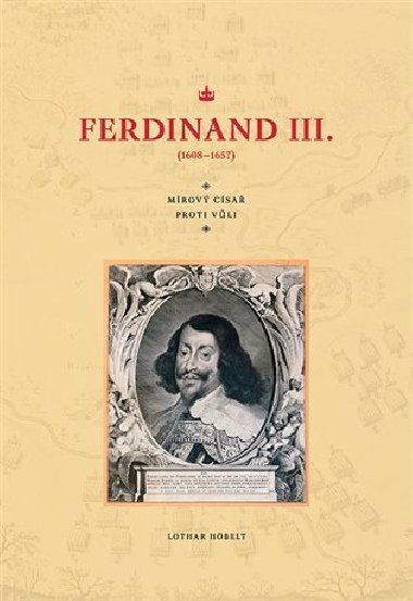 Ferdinand III. (1608-1657) - Lothar Hbelt