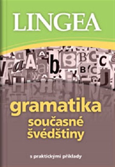 Gramatika současné švédštiny s praktickými příklady - Lingea