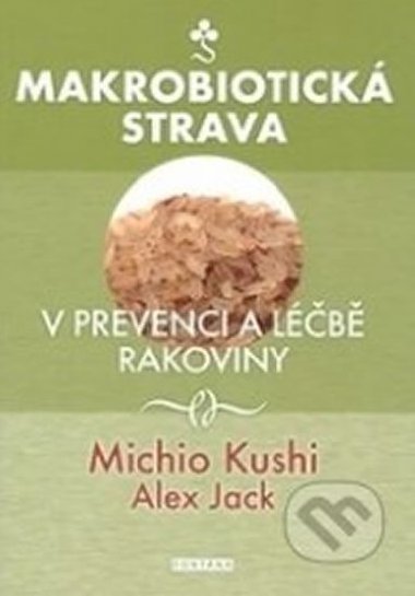 Makrobiotická strava - Michio Kushi; Alex Jack