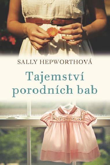 Tajemstv porodnch bab - Sally Hepworthov