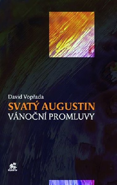 Svat Augustin - Vnon promluvy - David Vopada