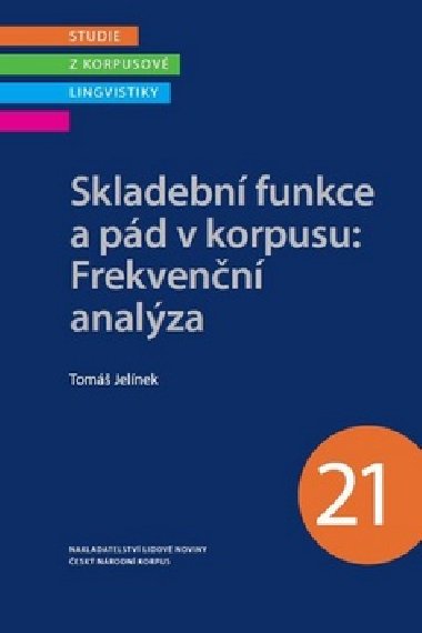 Skladebn funkce a pd v korpusu: Frekvenn analza - Tom Jelnek