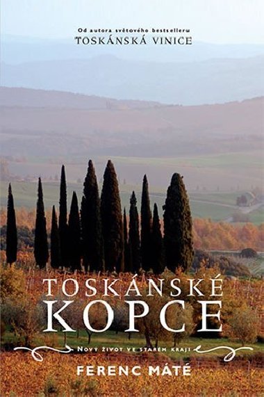 Tosknsk kopce - Nov ivot ve starm kraji - Ferenc Mt