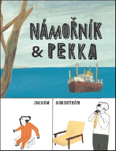 Námořník & Pekka - Jockum Nordström