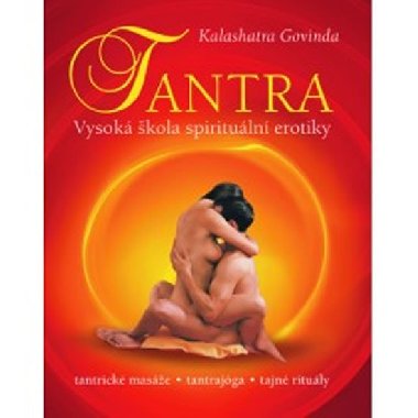 Tantra - Vysok kola spirituln erotiky - Govinda Kalashatra
