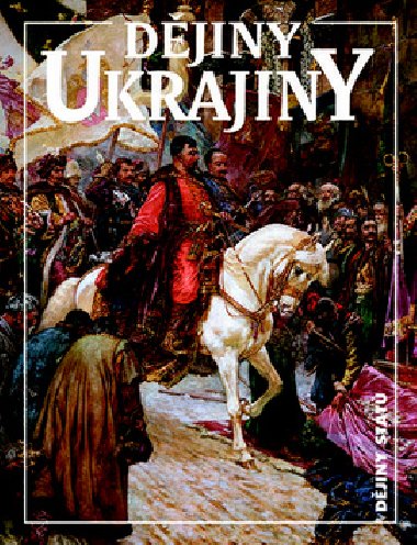 Djiny Ukrajiny - Paul Robert Magocsi; Jn Rychlk; Bohdan Zilynskyj