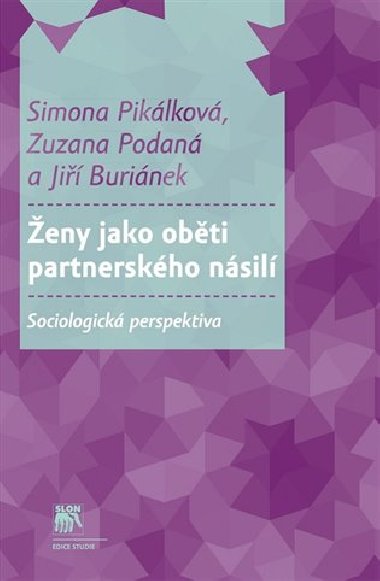 eny jako obti partnerskho nsil - Simona Piklkov; Zuzana Podan; Ji Burinek