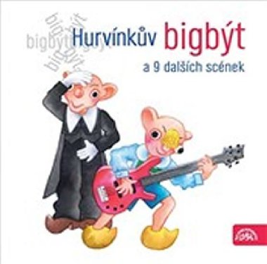 Hurvnkv bigbt a 9 dalch scnek - CD - Helena tchov; Ji Bruder; Milo Kirschner st.