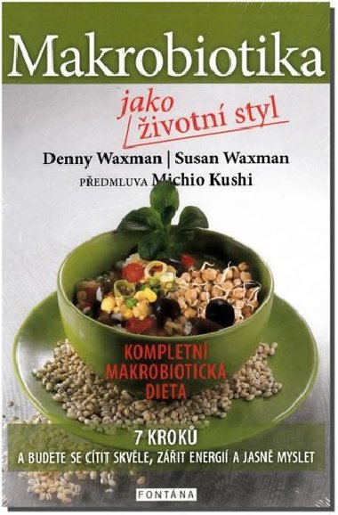 Makrobiotika jako ivotn styl - Denny Waxman; Susan Waxman