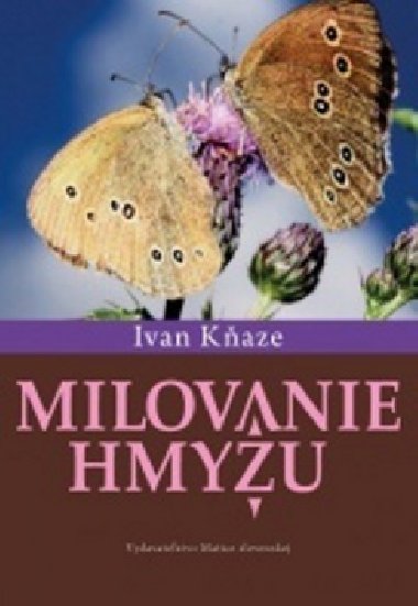 Milovanie hmyzu - Ivan Kaze