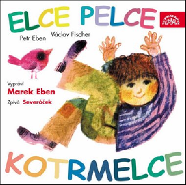 Elce pelce kotrmelce CD - Petr Eben; Marek Eben