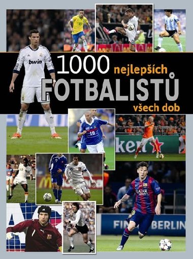 1000 nejlepch fotbalist vech dob - Svojtka