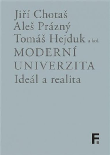 Modern univerzita - idel a realita - Ji Chota,Ale Przn,Tom Hejduk,kol.