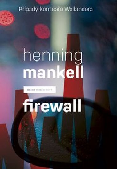 Firewall - Ppady komisae Wallandera - Henning Mankell