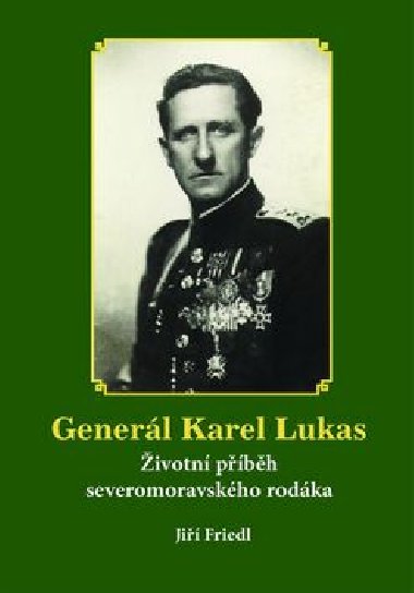 Generl Karel Lukas - Ji Friedl