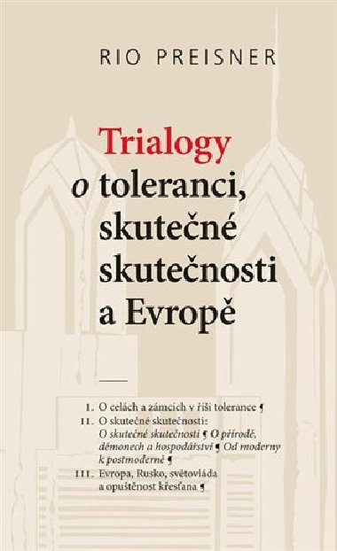 Trialogy o toleranci, skuten skutenosti a Evrop - Rio Preisner