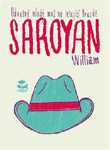 Odvn mlad mu na ltajc hrazd - William Saroyan