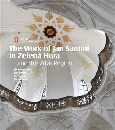 The Work of Jan Santini in Zelen Hora and the r Region - Jan Sedlk, Ji Kroupa
