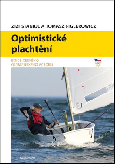 Optimistick plachtn - Zizi Staniul; Thomas Figlerowicz