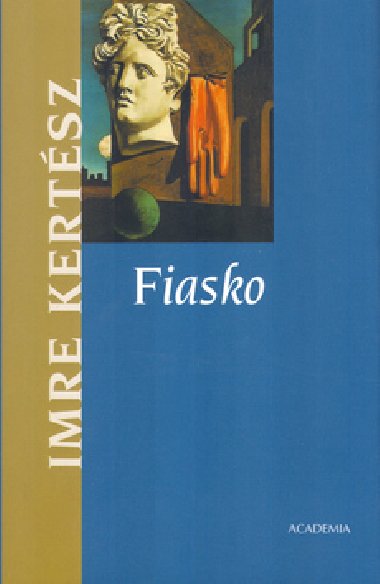 FIASKO - Imre Kertsz