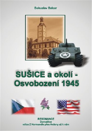 Suice a okol Osvobozen 1945 - Bohuslav Balcar