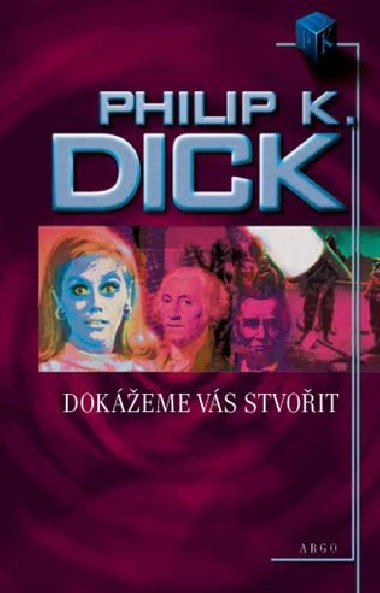 Dokeme vs stvoit - Philip K. Dick