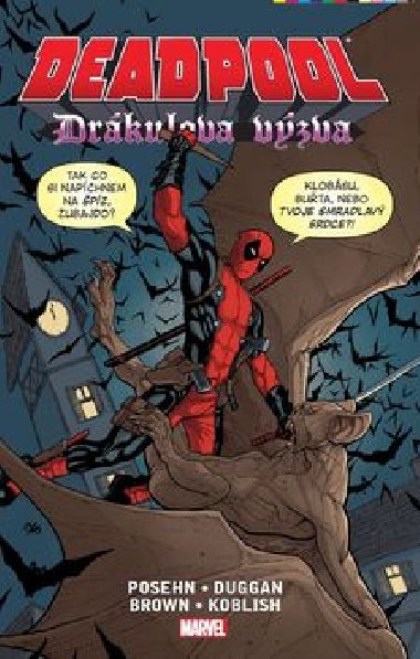 Deadpool Drkulova vzva - Brian Posehn; Gerry Dugan; Reilly Brown