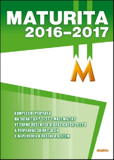 Maturita 2016-2017 Matematika - D. Gazrkov; I. Ondrkov; Rita Vmolov