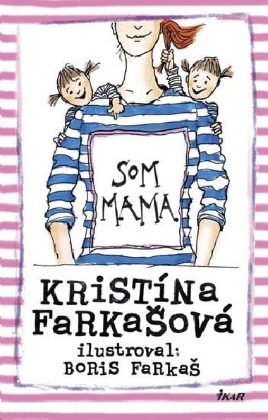 Som mama - Kristina Farkašová