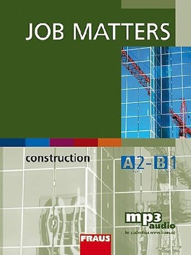 Job Matters - Construction - uebnice + mp3 ke staen zdarma - Ken Thompson; Petr Vaa