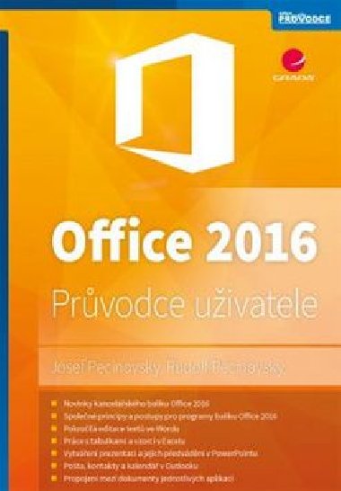 Office 2016 - Prvodce uivatele - Josef Pecinovsk; Rudolf Pecinovsk